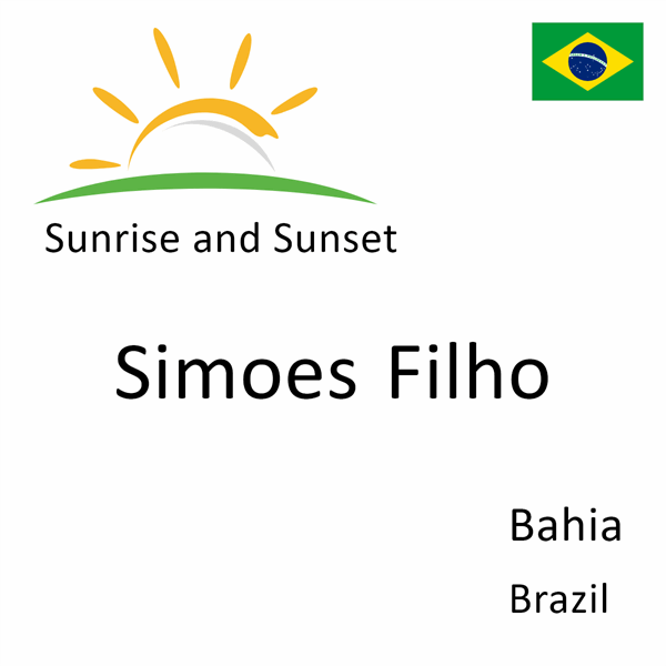 Sunrise and sunset times for Simoes Filho, Bahia, Brazil