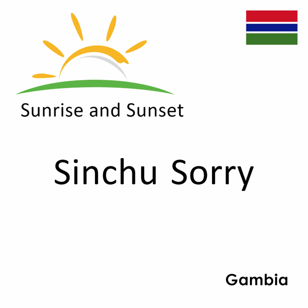 Sunrise and sunset times for Sinchu Sorry, Gambia