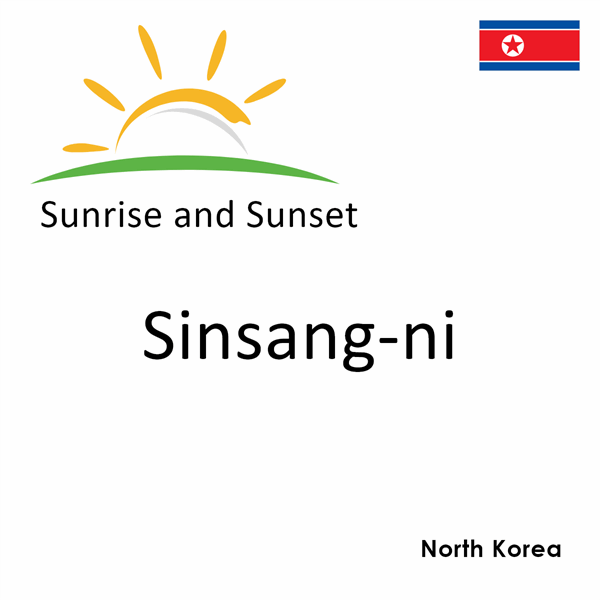 Sunrise and sunset times for Sinsang-ni, North Korea