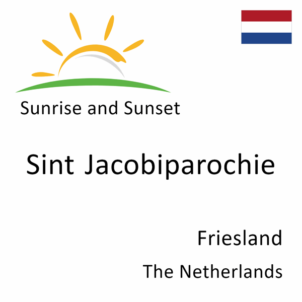 Sunrise and sunset times for Sint Jacobiparochie, Friesland, The Netherlands