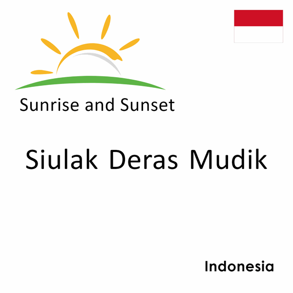 Sunrise and sunset times for Siulak Deras Mudik, Indonesia