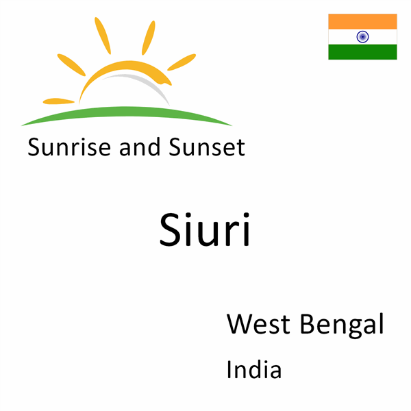 Sunrise and sunset times for Siuri, West Bengal, India