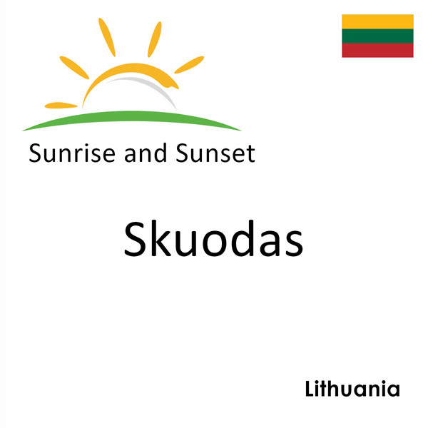 Sunrise and sunset times for Skuodas, Lithuania