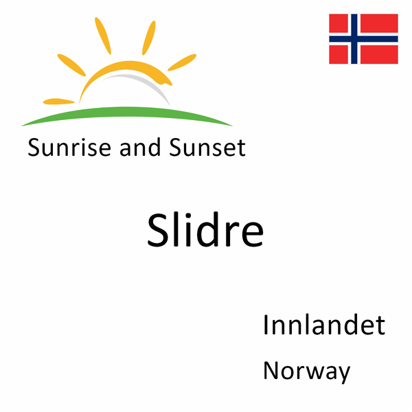 Sunrise and sunset times for Slidre, Innlandet, Norway