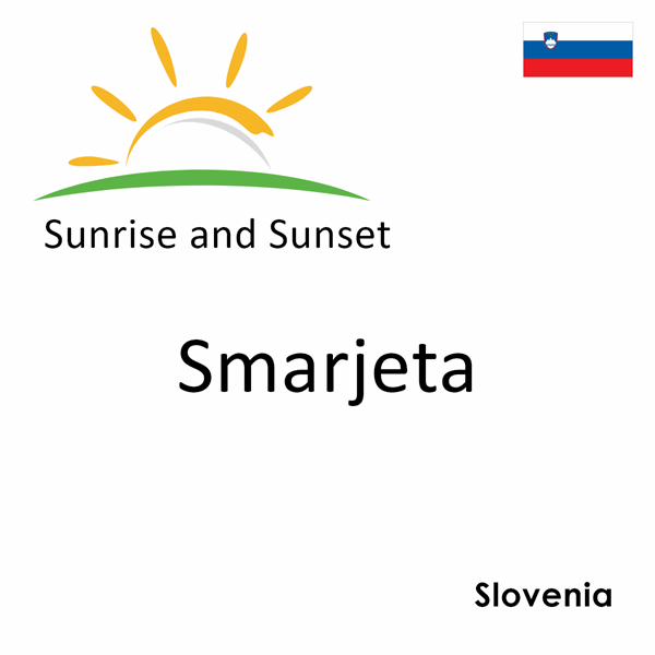 Sunrise and sunset times for Smarjeta, Slovenia