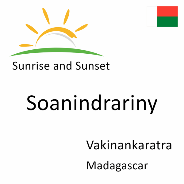 Sunrise and sunset times for Soanindrariny, Vakinankaratra, Madagascar