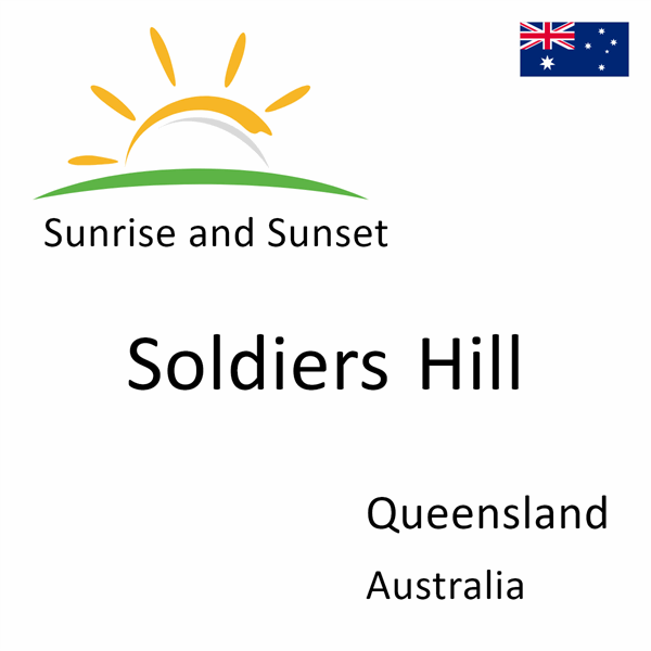 Sunrise and sunset times for Soldiers Hill, Queensland, Australia