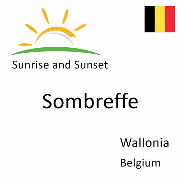 Sunrise and sunset times for Sombreffe, Wallonia, Belgium