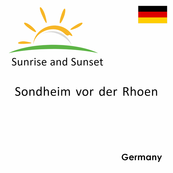 Sunrise and sunset times for Sondheim vor der Rhoen, Germany