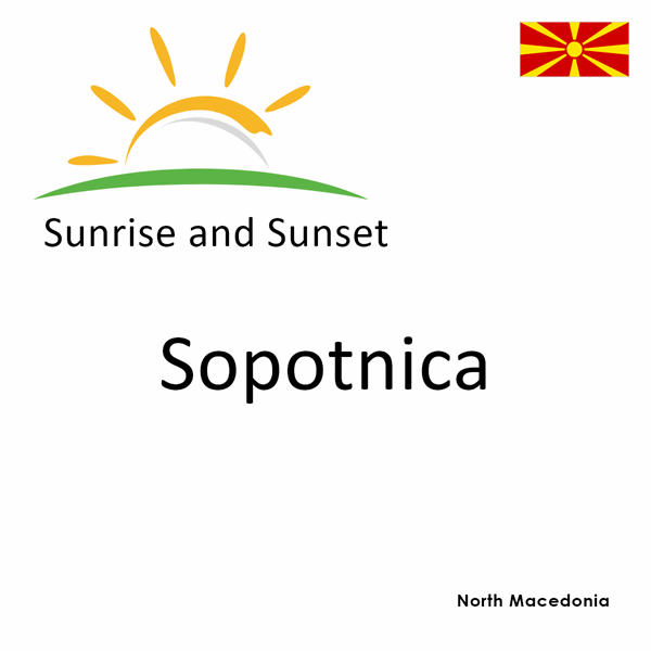 Sunrise and sunset times for Sopotnica, North Macedonia