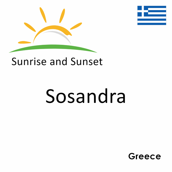 Sunrise and sunset times for Sosandra, Greece