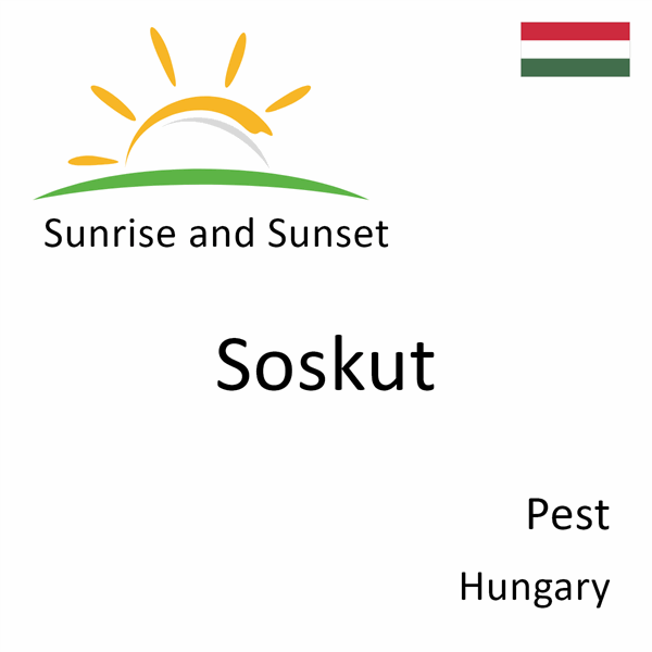 Sunrise and sunset times for Soskut, Pest, Hungary