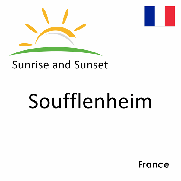 Sunrise and sunset times for Soufflenheim, France