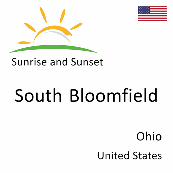 Sunrise and sunset times for South Bloomfield, Ohio, United States