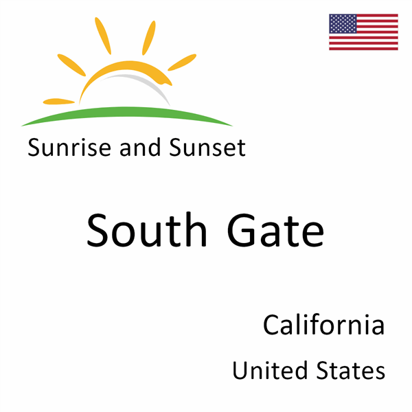 Sunrise and sunset times for South Gate, California, United States