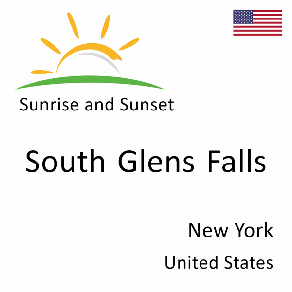 Sunrise and sunset times for South Glens Falls, New York, United States