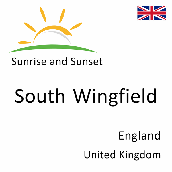 Sunrise and sunset times for South Wingfield, England, United Kingdom