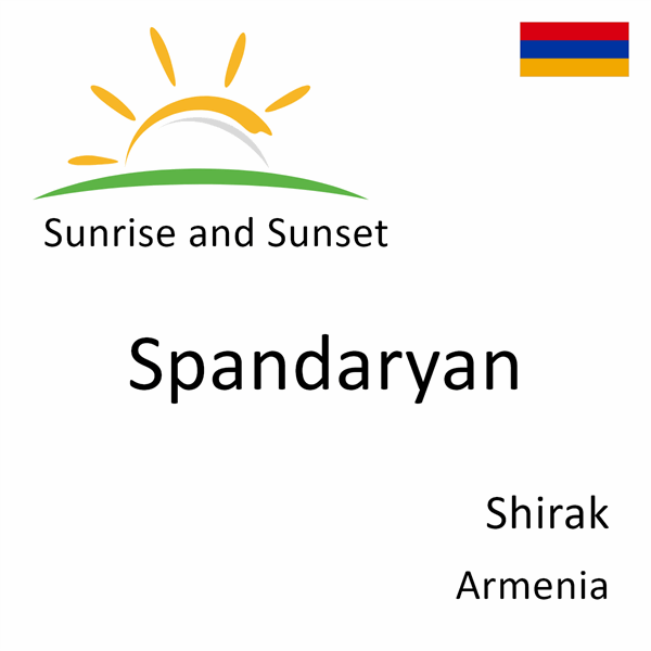 Sunrise and sunset times for Spandaryan, Shirak, Armenia