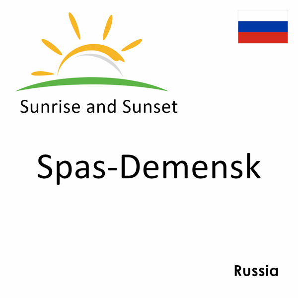 Sunrise and sunset times for Spas-Demensk, Russia