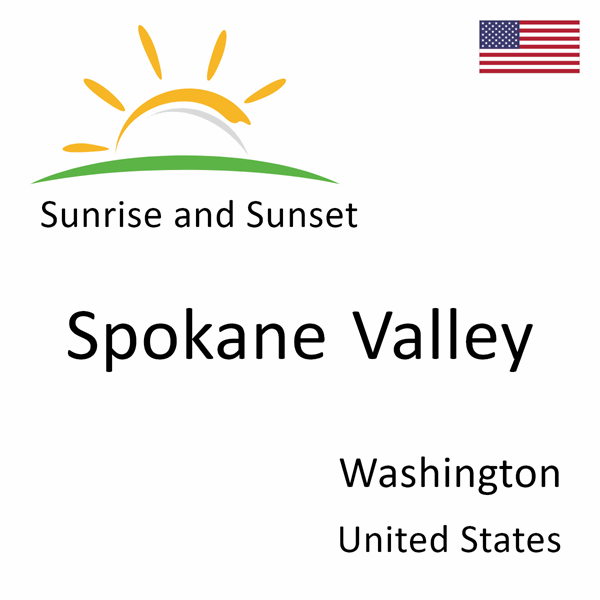 Sunrise and sunset times for Spokane Valley, Washington, United States