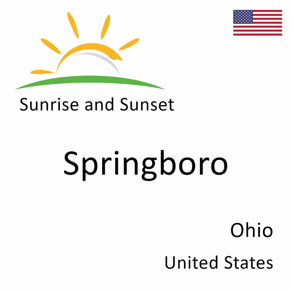 Sunrise and sunset times for Springboro, Ohio, United States