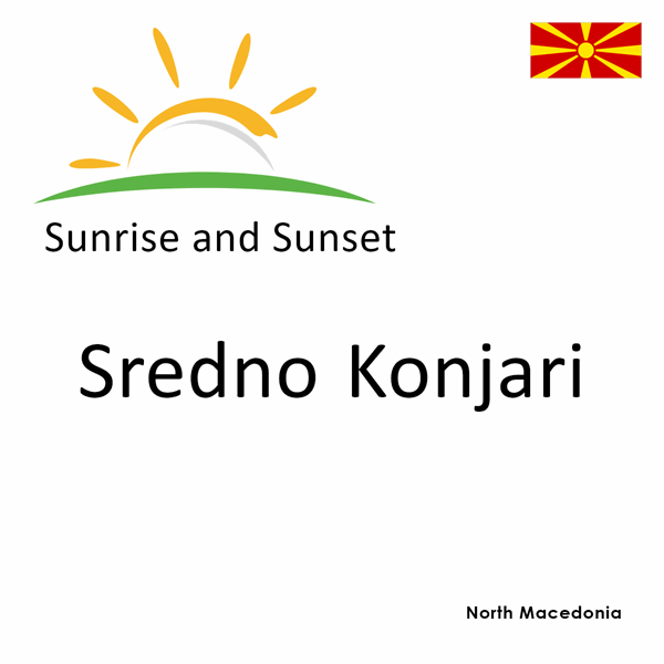 Sunrise and sunset times for Sredno Konjari, North Macedonia