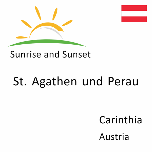 Sunrise and sunset times for St. Agathen und Perau, Carinthia, Austria