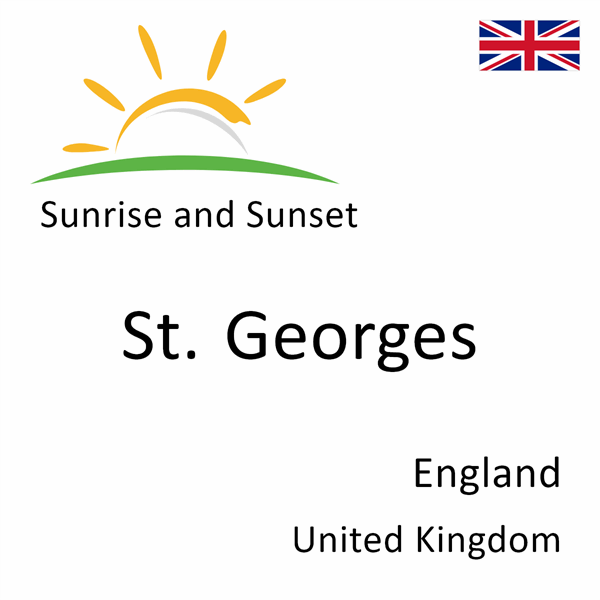 Sunrise and sunset times for St. Georges, England, United Kingdom