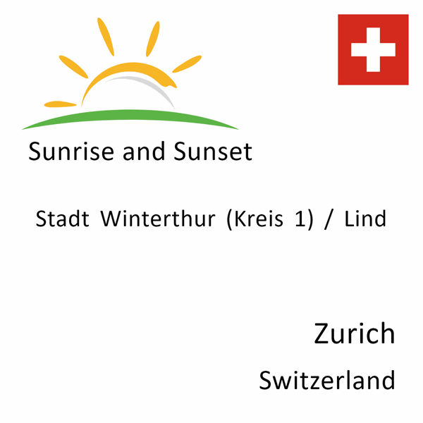 Sunrise and sunset times for Stadt Winterthur (Kreis 1) / Lind, Zurich, Switzerland