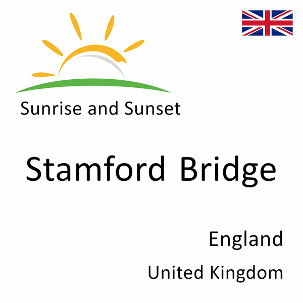 Sunrise and sunset times for Stamford Bridge, England, United Kingdom