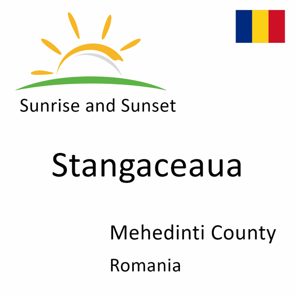 Sunrise and sunset times for Stangaceaua, Mehedinti County, Romania