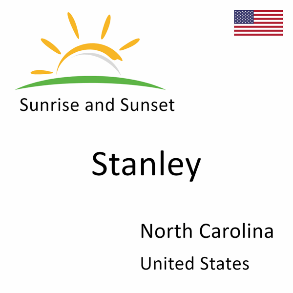 Sunrise and sunset times for Stanley, North Carolina, United States