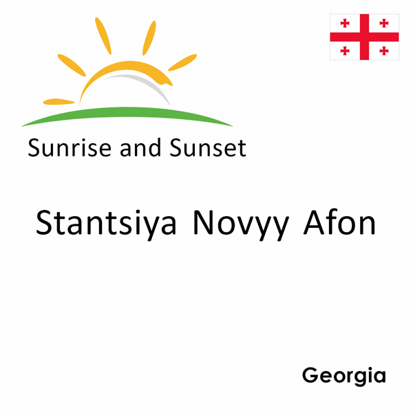 Sunrise and sunset times for Stantsiya Novyy Afon, Georgia