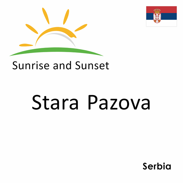 Sunrise and sunset times for Stara Pazova, Serbia