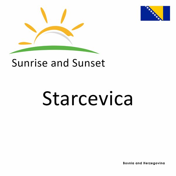 Sunrise and sunset times for Starcevica, Bosnia and Herzegovina