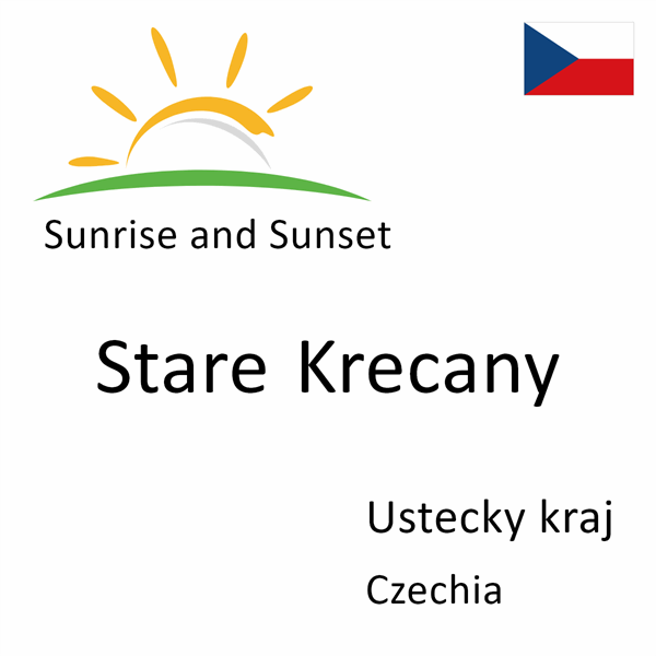 Sunrise and sunset times for Stare Krecany, Ustecky kraj, Czechia