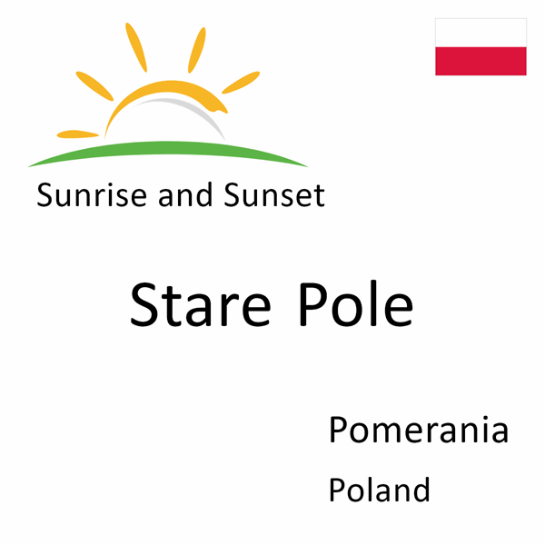 Sunrise and sunset times for Stare Pole, Pomerania, Poland