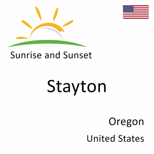 Sunrise and sunset times for Stayton, Oregon, United States