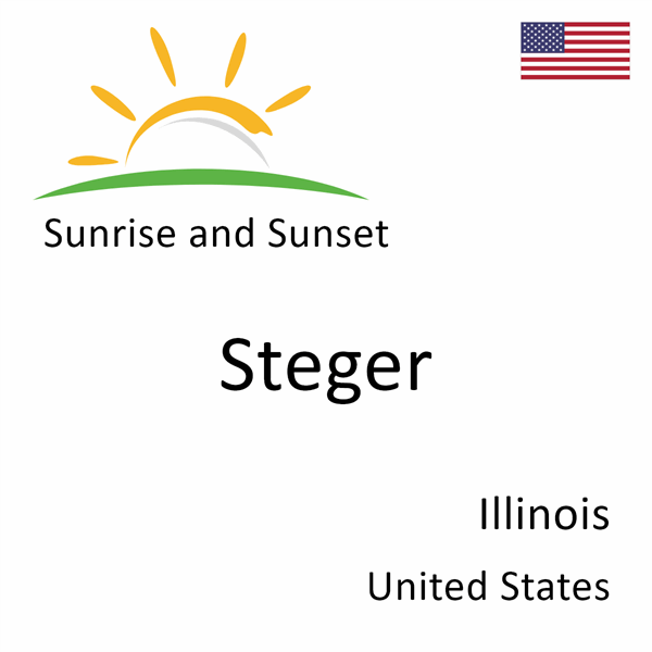 Sunrise and sunset times for Steger, Illinois, United States