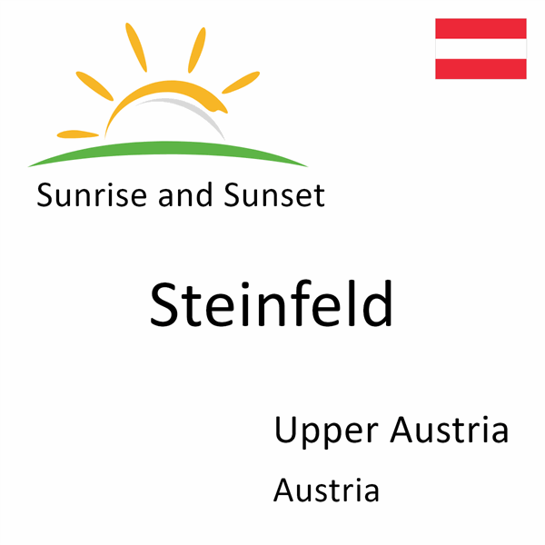 Sunrise and sunset times for Steinfeld, Upper Austria, Austria