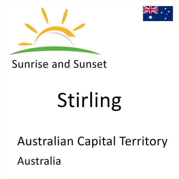 Sunrise and sunset times for Stirling, Australian Capital Territory, Australia