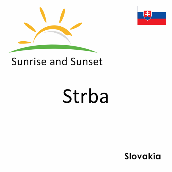 Sunrise and sunset times for Strba, Slovakia