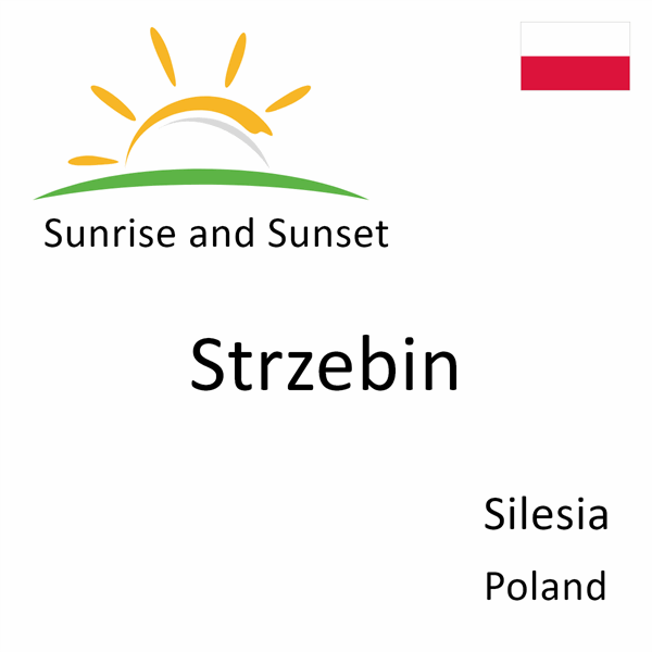 Sunrise and sunset times for Strzebin, Silesia, Poland