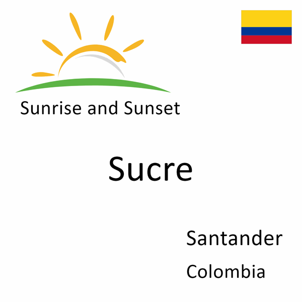 Sunrise and sunset times for Sucre, Santander, Colombia