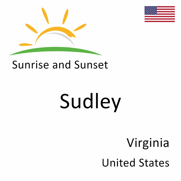 Sunrise and sunset times for Sudley, Virginia, United States