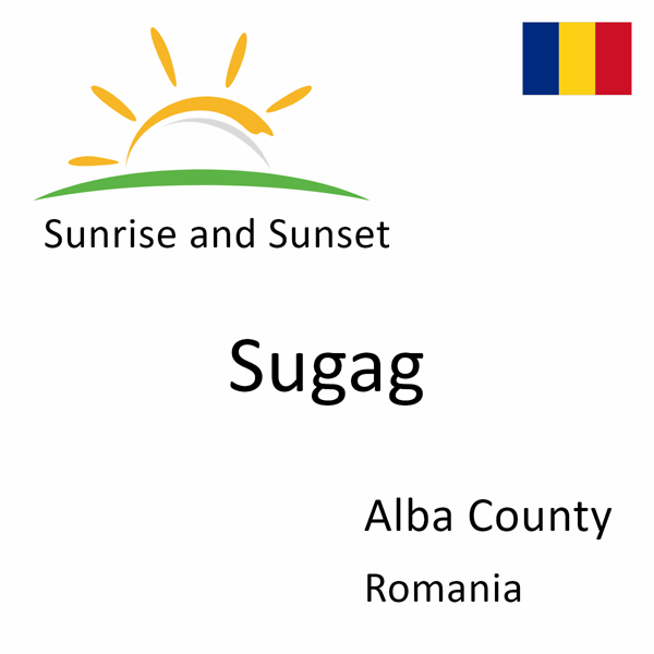 Sunrise and sunset times for Sugag, Alba County, Romania