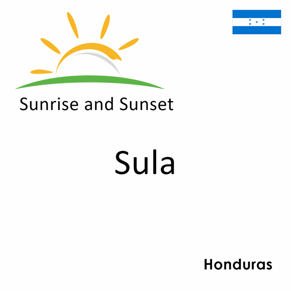 Sunrise and sunset times for Sula, Honduras