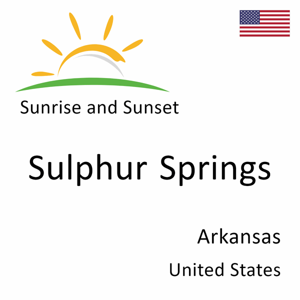 Sunrise and sunset times for Sulphur Springs, Arkansas, United States