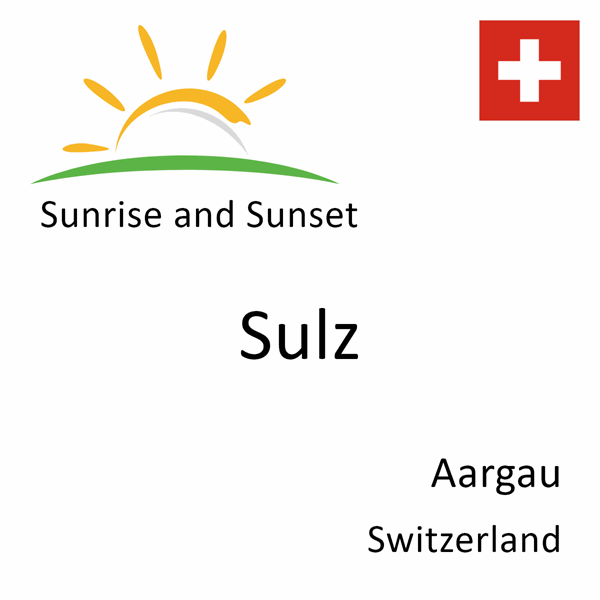 Sunrise and sunset times for Sulz, Aargau, Switzerland