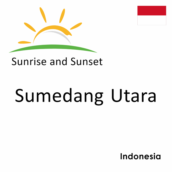 Sunrise and sunset times for Sumedang Utara, Indonesia